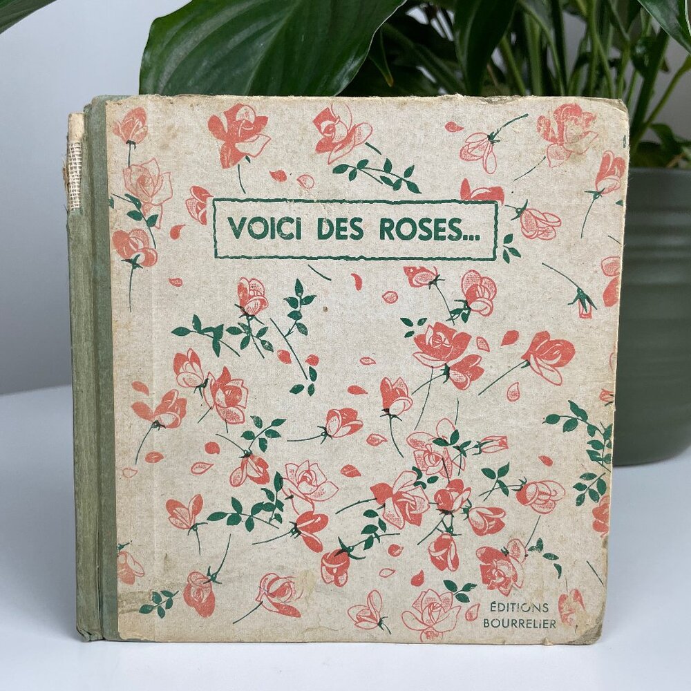 Voici des roses... Livre vintage - France 1960